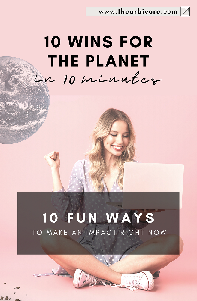 10 wins for the planet in 10 minutes or less