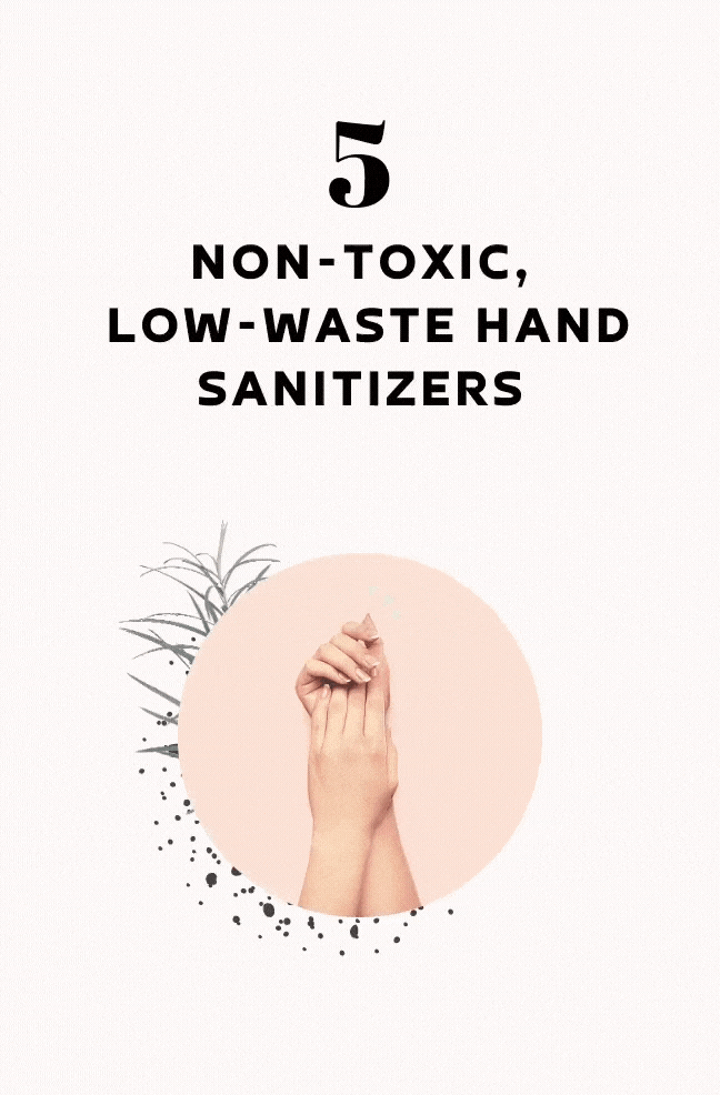 5 non-toxic, low-waste hand sanitizers