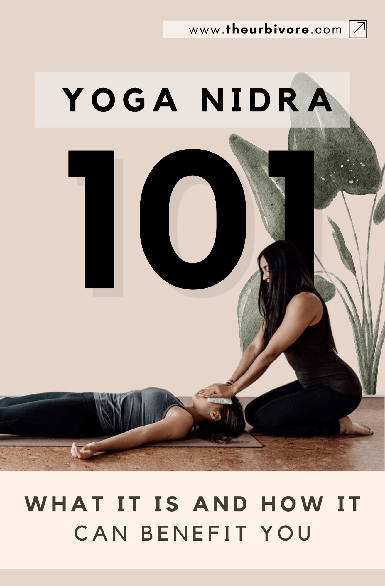 Yoga Nidra 101 – What It Is And How It Can Benefit You